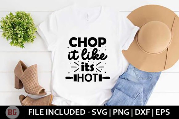 Chop It Like Its Hot - Funny Kitchen Svg
