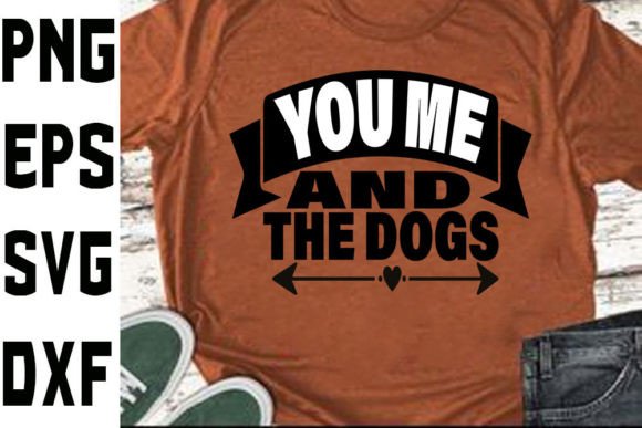 Funny Mom Svg Design You Me and the Dog for Local Business Graphics