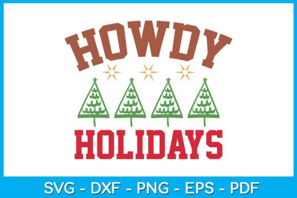 Howdy Holidays Funny Christmas Graphics for Crafts