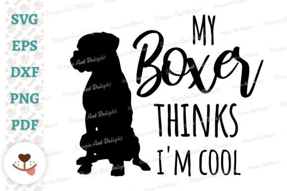 My Boxer Thinks I’m Cool - Graphics for Crafts