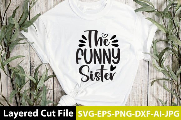 The Funny Sister SVG Design: A Graphic Asset for Local Branding