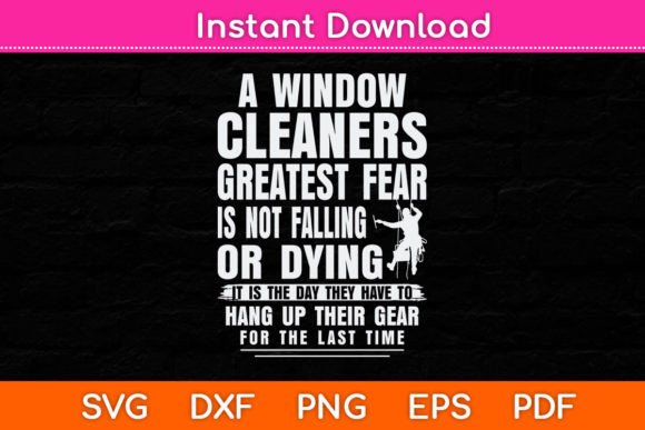 Window Cleaner Fear Funny Cleaning Svg Graphics for Crafts